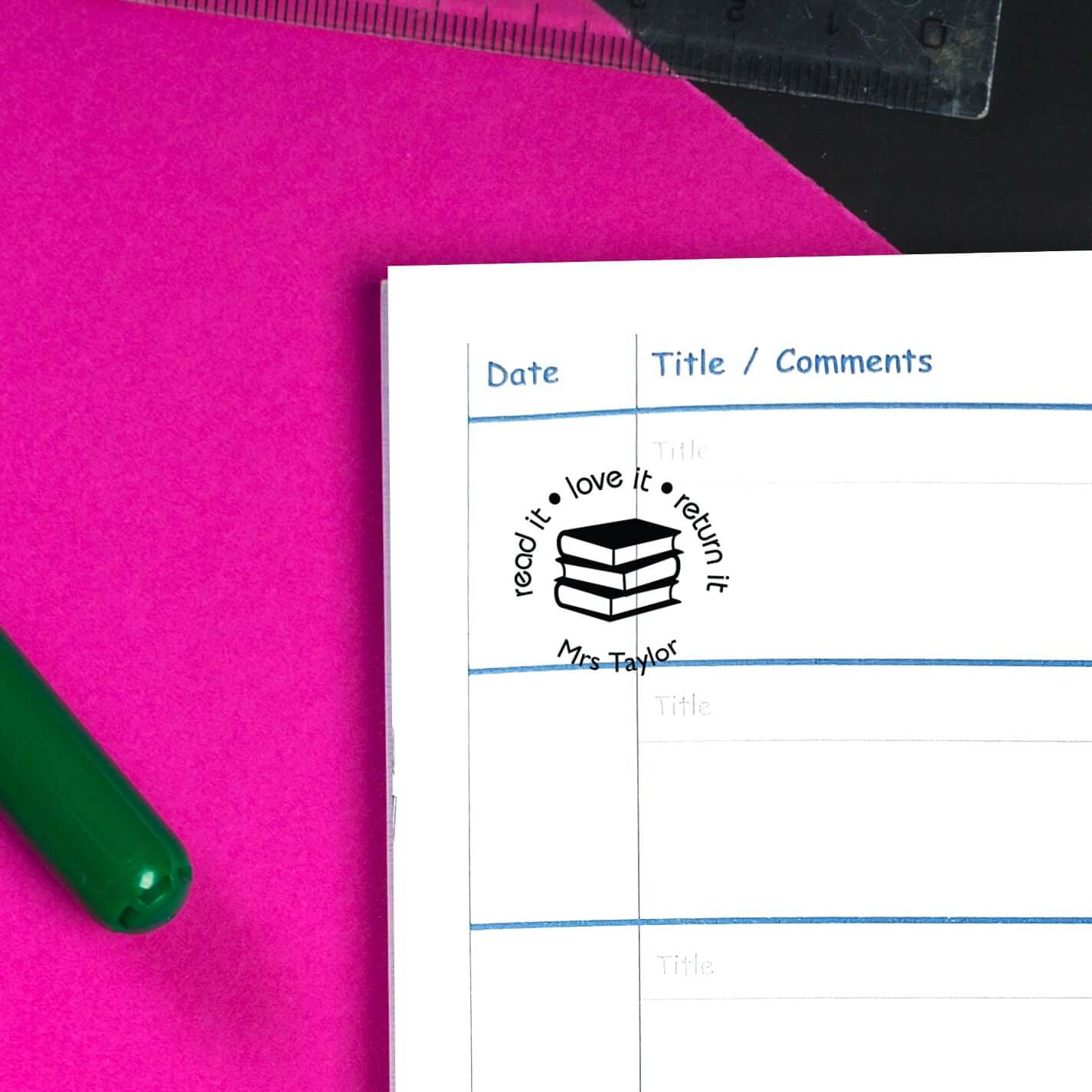 Custom teacher stamp on a classroom library sheet, featuring 'read it, love it, return it' and the name 'Mrs. Taylor'.