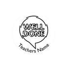Custom teacher stamp design featuring 'WELL DONE' with space for teacher's name, ideal for classroom use and gifts.