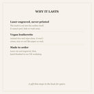 Why it lasts: laser engraved, vegan leatherette, made to order