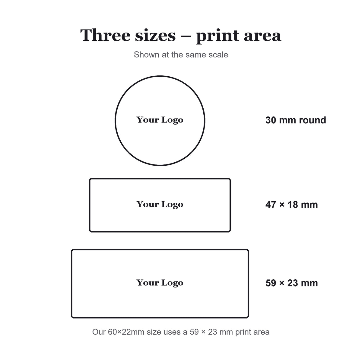 Print areas: 30mm round, 47 x 18 mm and 59 x 23 mm